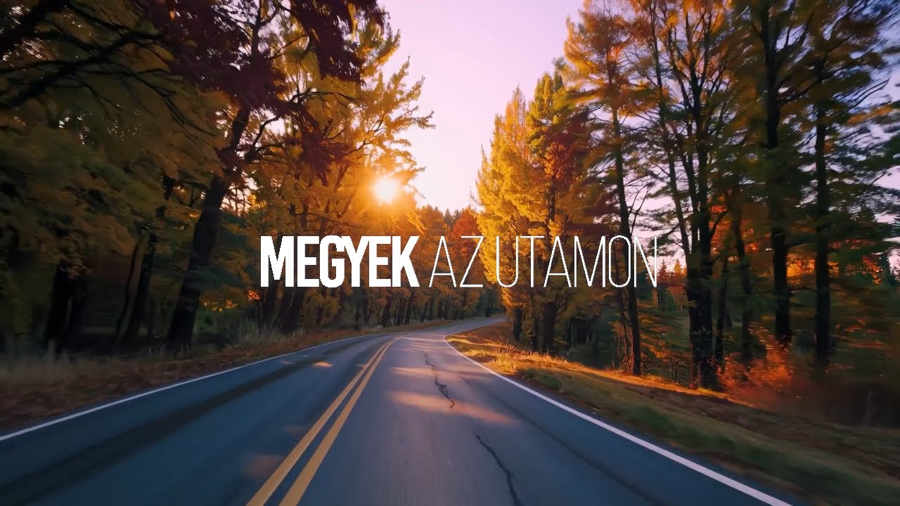 Megyek az utamon