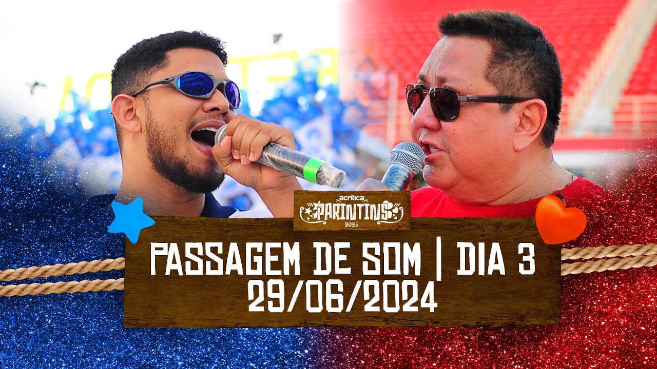 PASSAGEM DE SOM - CAPRICHOSO E GARANTIDO (3° dia) | 29/06/2025 | Parintins 2025
