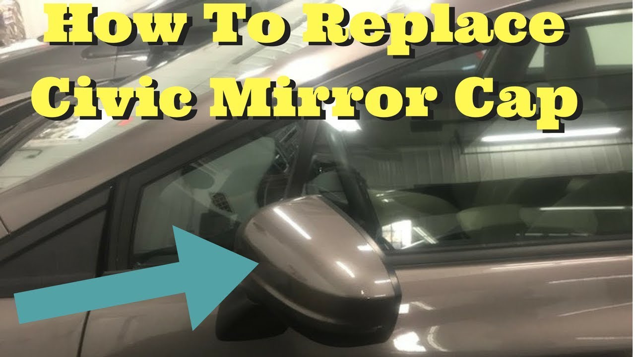 2012 2013 2014 2015 Honda Civic How To Replace Side Mirror Cap Remove Install Removal