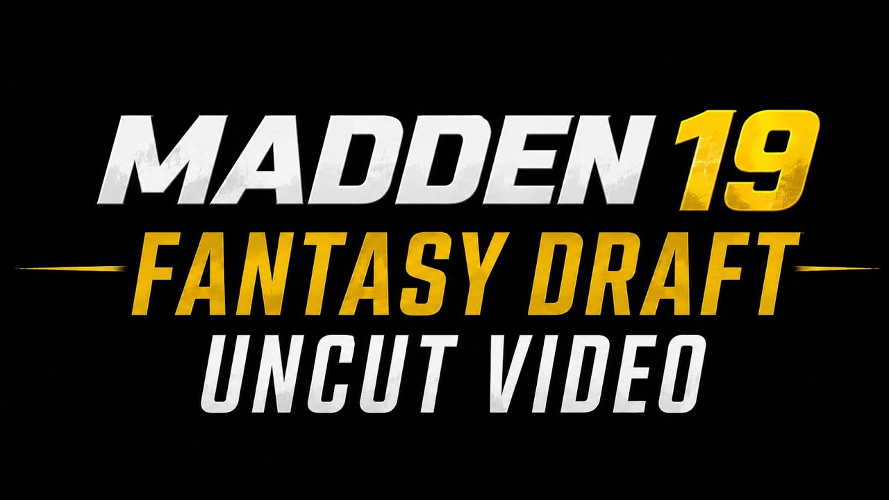 Madden 19 fantasy draft (uncut)