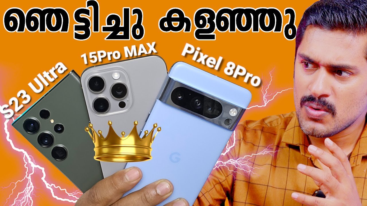 Samsung S23 Ultra vs Pixel8 Pro vs iPhone15 Pro Max |Detailed Comparison(Malayalam) #iphone #samsung