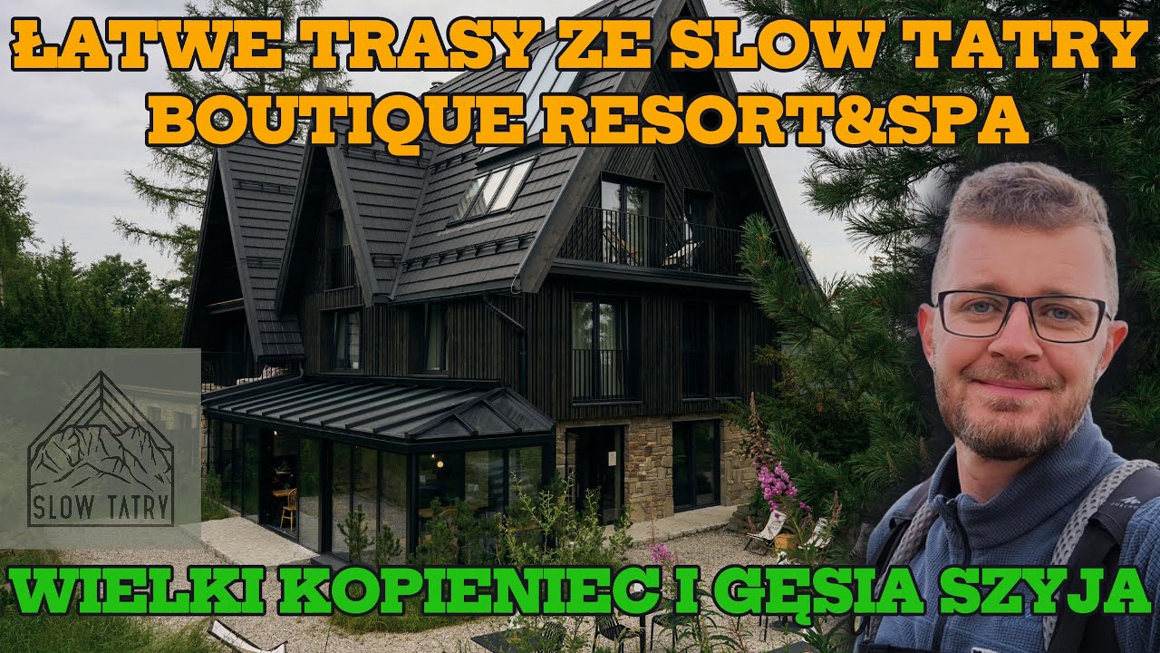 55 #Tatry - Wielki Kopieniec i Gęsia Szyja ze Slow Tatry Boutique Resort&Spa. Łatwe trasy w Tatrach.