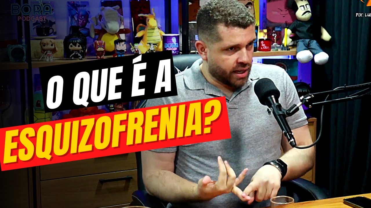 O QUE É ESQUIZOFRENIA? | DR THIAGO RODRIGO   - Cortes do Bora Podcast