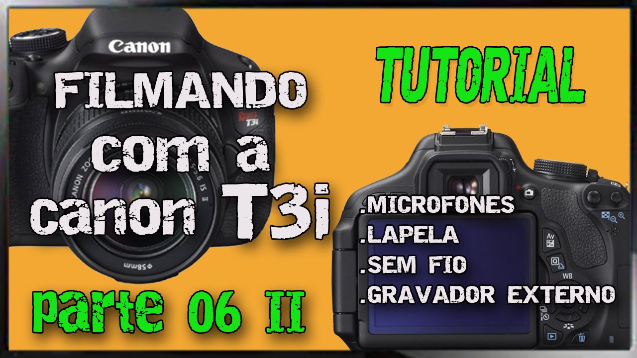TUTORIAL Filmagem na T3i parte06 - MICROFONES