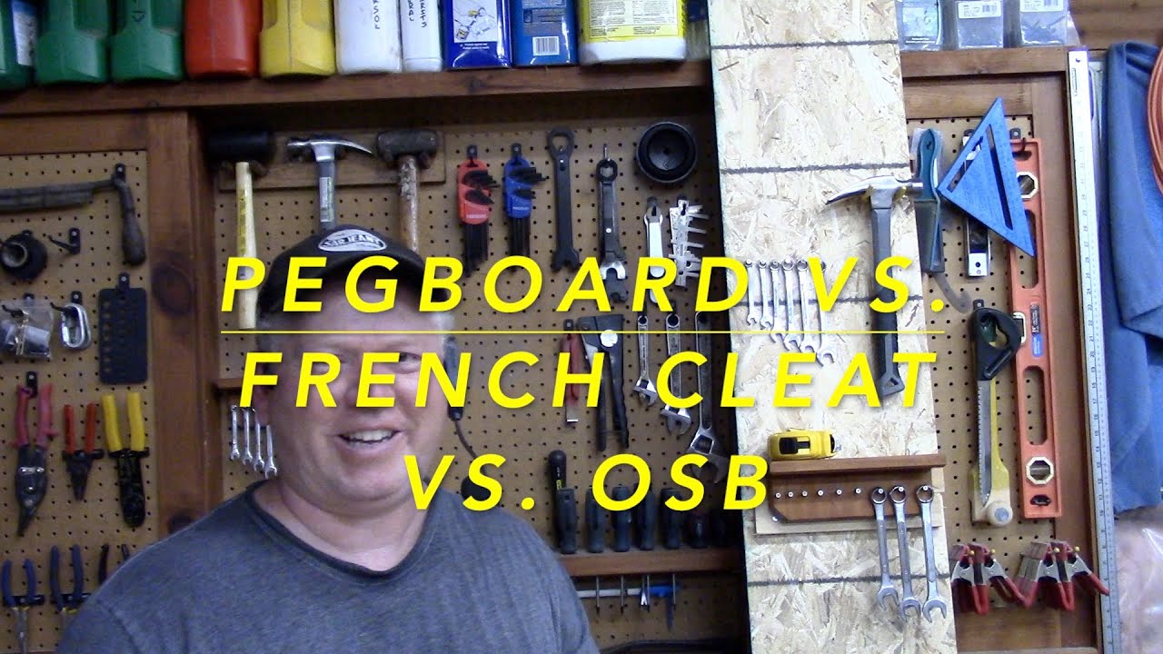 Pegboard Vs.  French Cleat Vs.  OSB