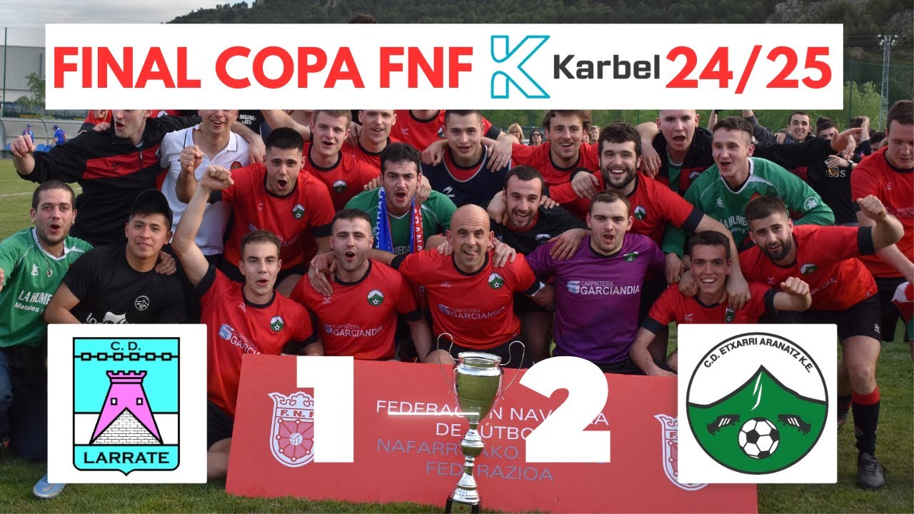 Resumen Final Copa FNF Karbel: CD Larrate 1-2 CD Etxarri Aranatz KE