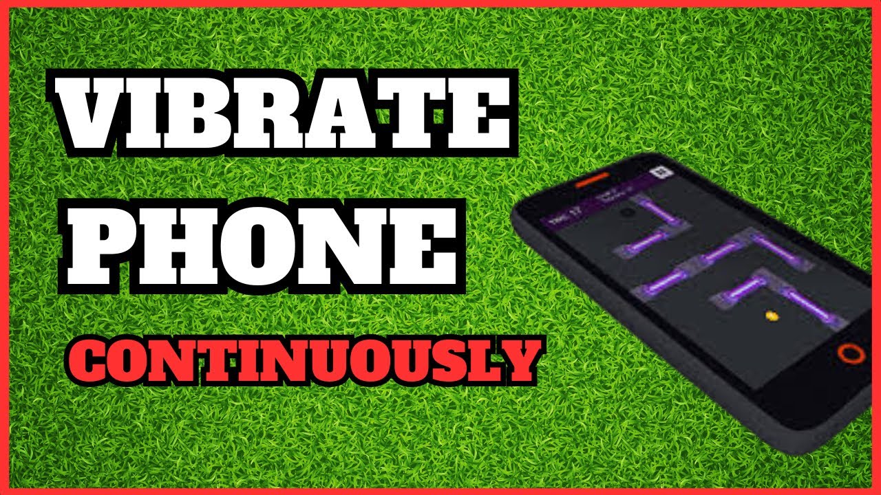 How to Make Your Phone Vibrate Continuously Without an App | 2024 Full Guide