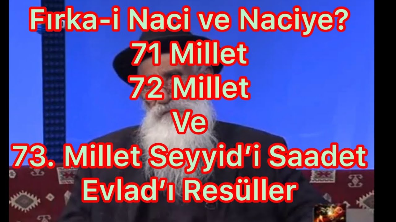 Fırka i Naci ve Naciye - Azgınların Eline Geçen Kitabullah 71 Millet 72 Millet 73 Millet - Tinyabalı