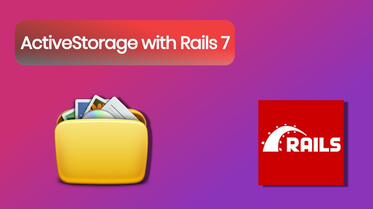 ActiveStorage with Rails 7 | Upload Files in Rails