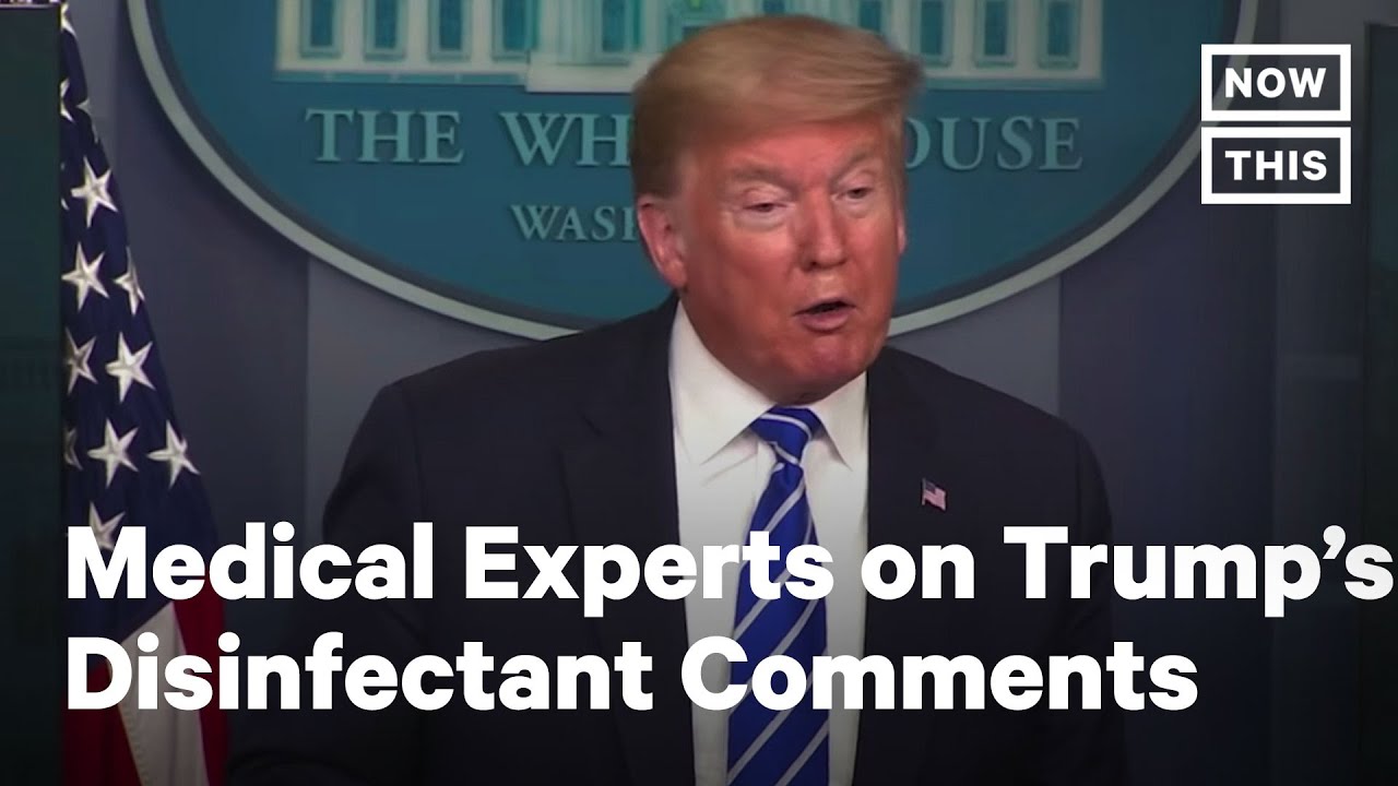 Experts React To Trump's Suggestion Of Injecting Disinfectants | NowThis