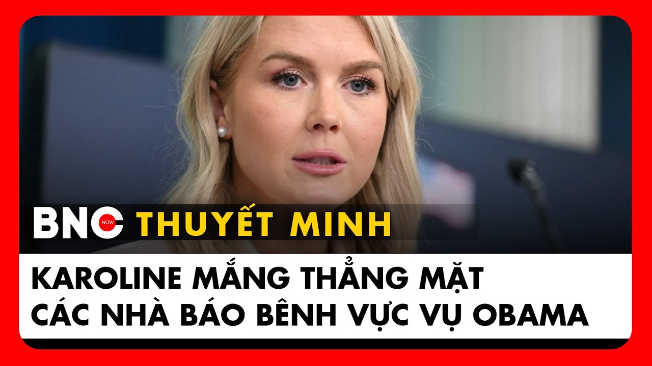 Thuyết minh: Nhà Trắng chính thức lên tiếng về cáo buộc Obama “phản quốc” | BNC Now