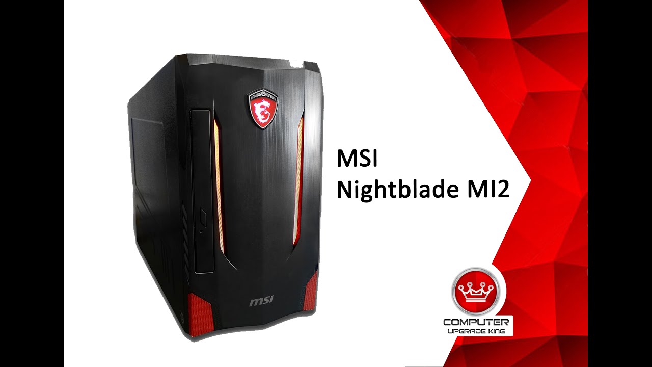 MSI Nightblade MI2 hard drive, RAM, GPU, CPU, and ODD upgrade | Computer Upgrade King