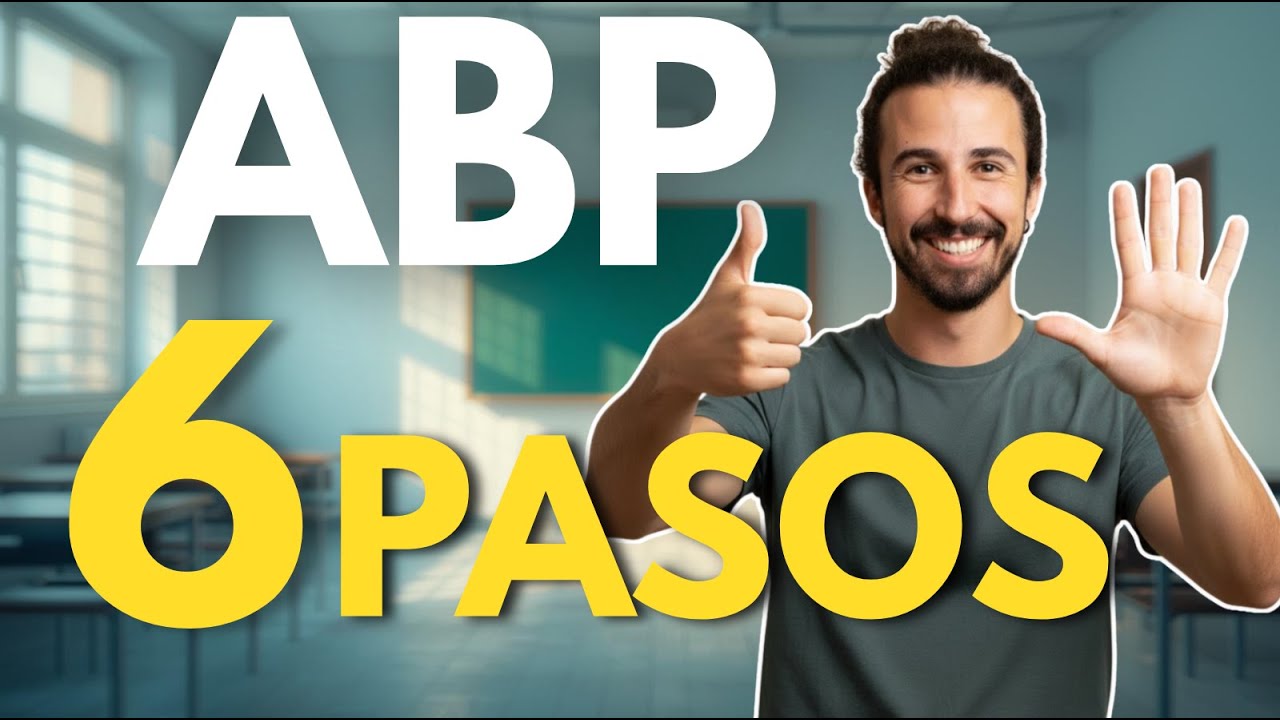Programar un ABP: 6 PASOS CLAVE (Guía Paso a Paso)
