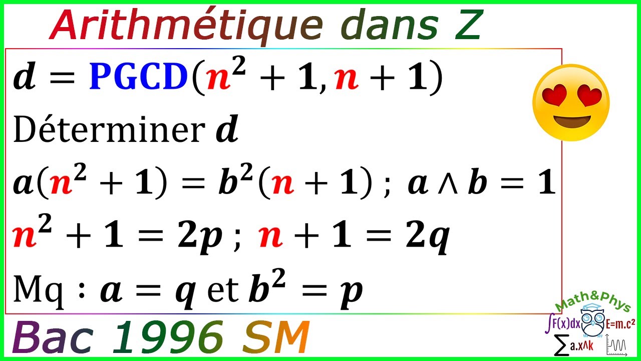 Arithm&eacute;tique dans Z - PGCD - Bac 1996 SM - [Exercice 44]