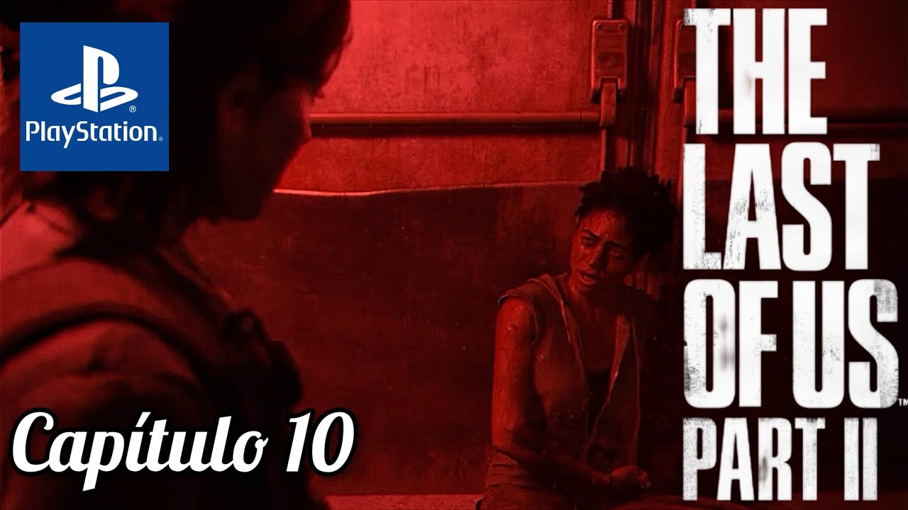 THE LAST OF US PART II | GAMEPLAY EN ESPAÑOL LATINO PS4 | CAPÍTULO 10
