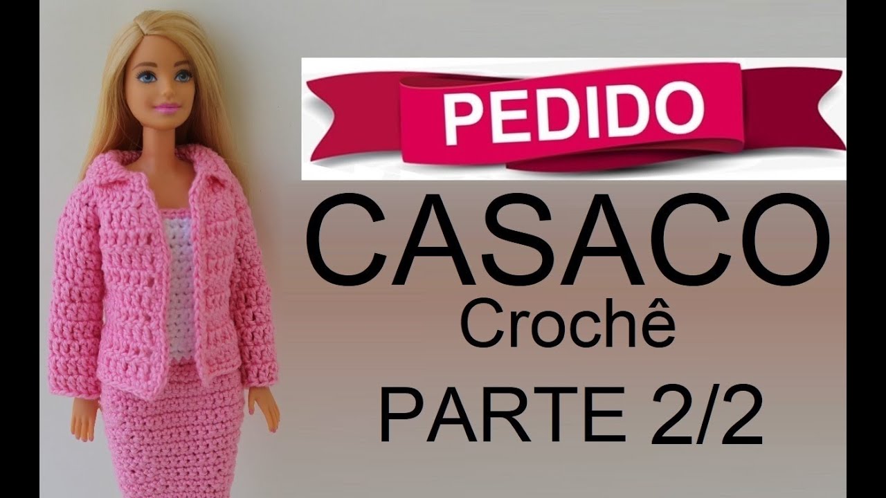 Casaco em crochê Parte 2/2 final