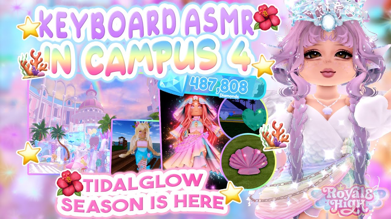 🌊KEYBOARD ASMR🌺 FARMING IN CAMPUS 4 🐚FOR TIDALGLOW💎 | Royale High