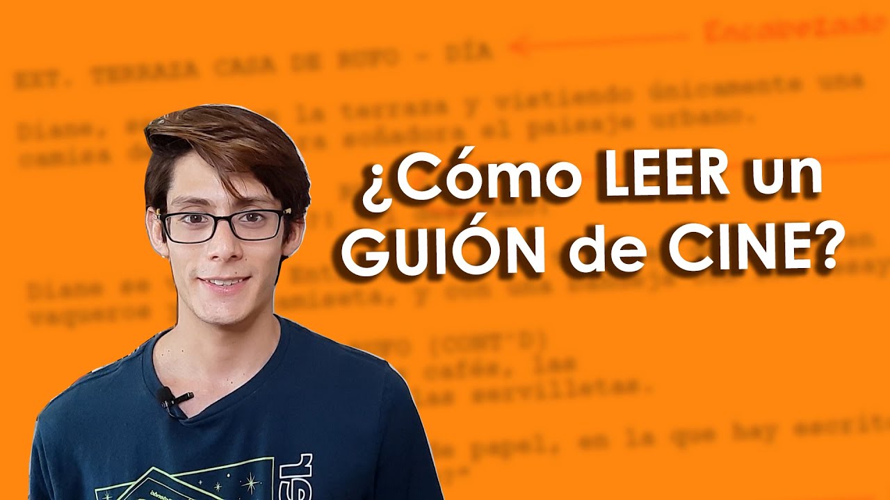 ¿Cómo LEER un GUION de CINE?