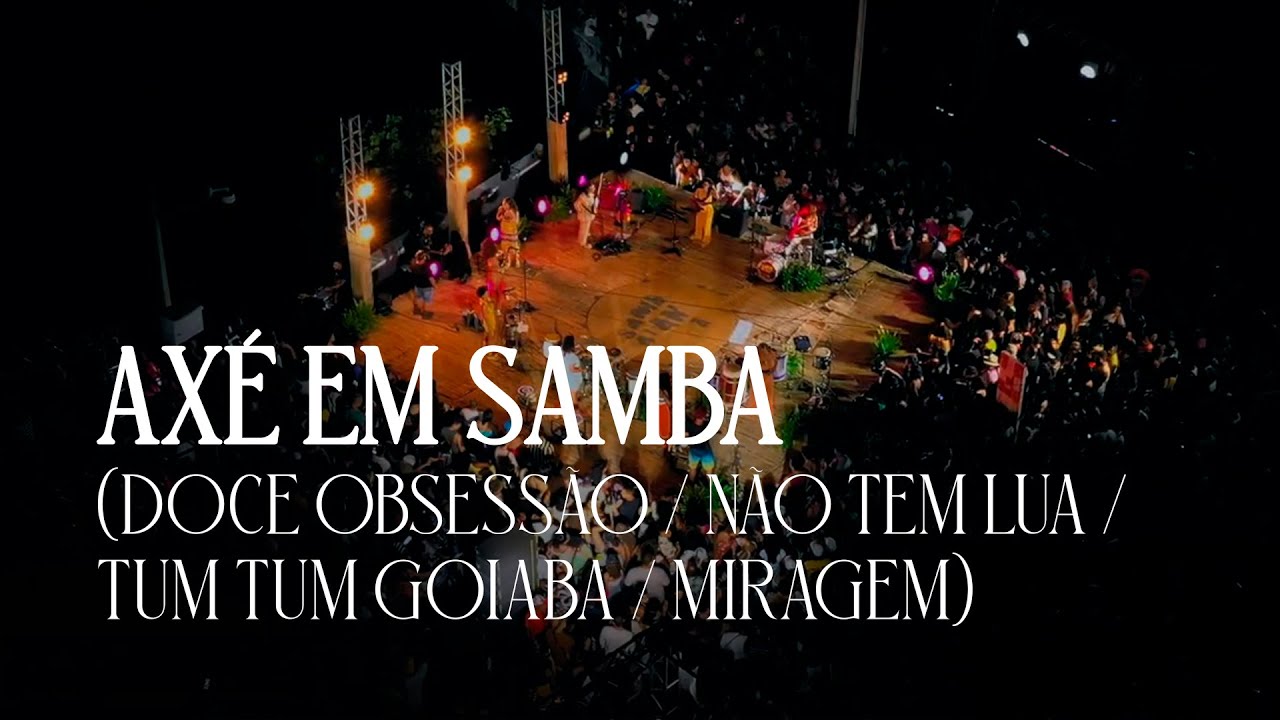 Sambaiana - Axé em Samba (Doce Obsessão/Não tem lua/Tum tum goiaba/Miragem) | Ao Vivo Rio Vermelho
