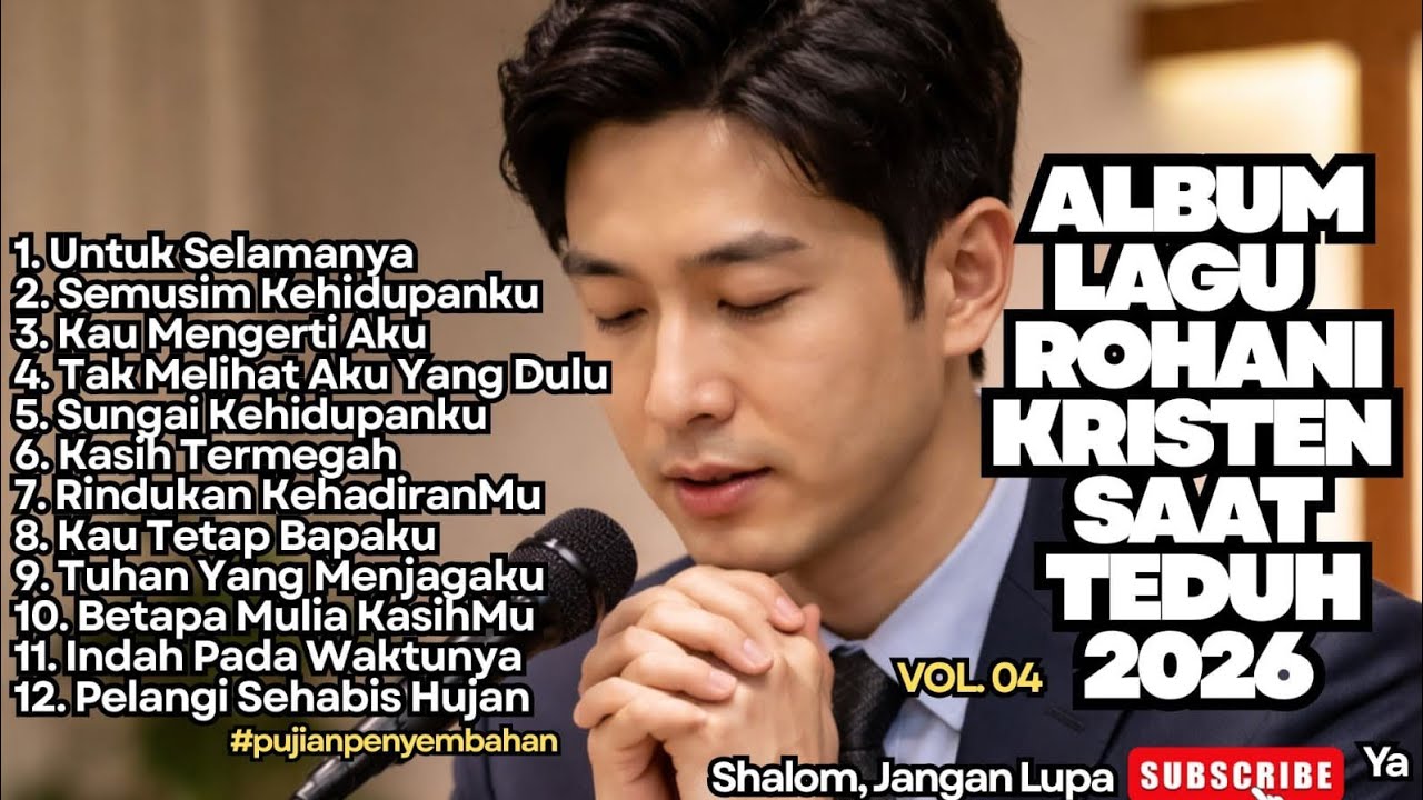 ALBUM LAGU ROHANI KRISTEN SAAT TEDUH 2026 - VOL.04 (New Playlist Music Video)