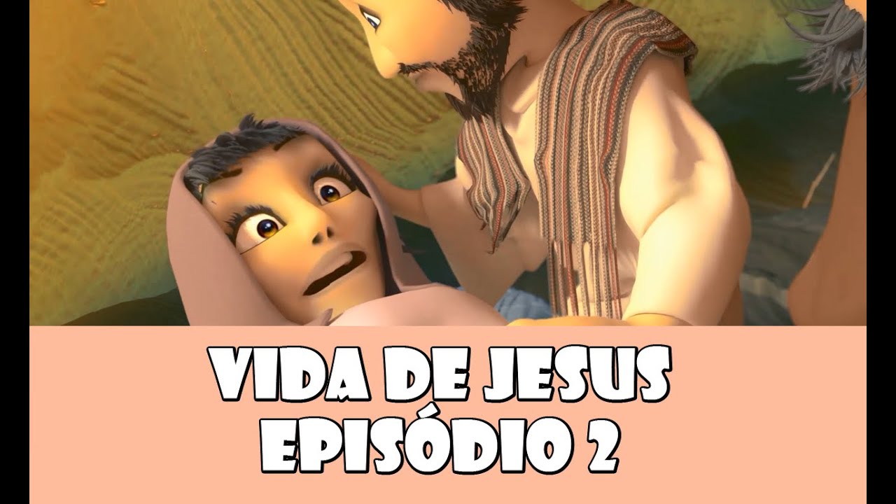 Vida de Jesus - Episódio 2 - Dublado Português