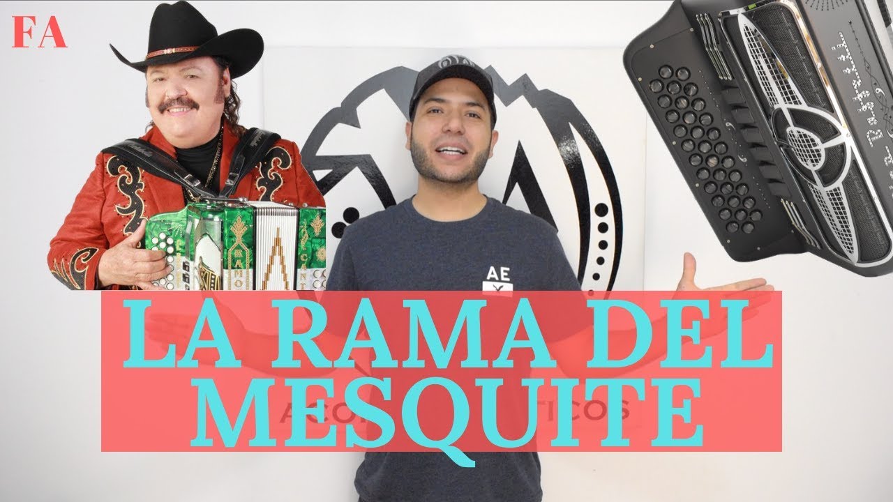 La Rama Del Mesquite. Ramón Ayala. Acordeón de Fa