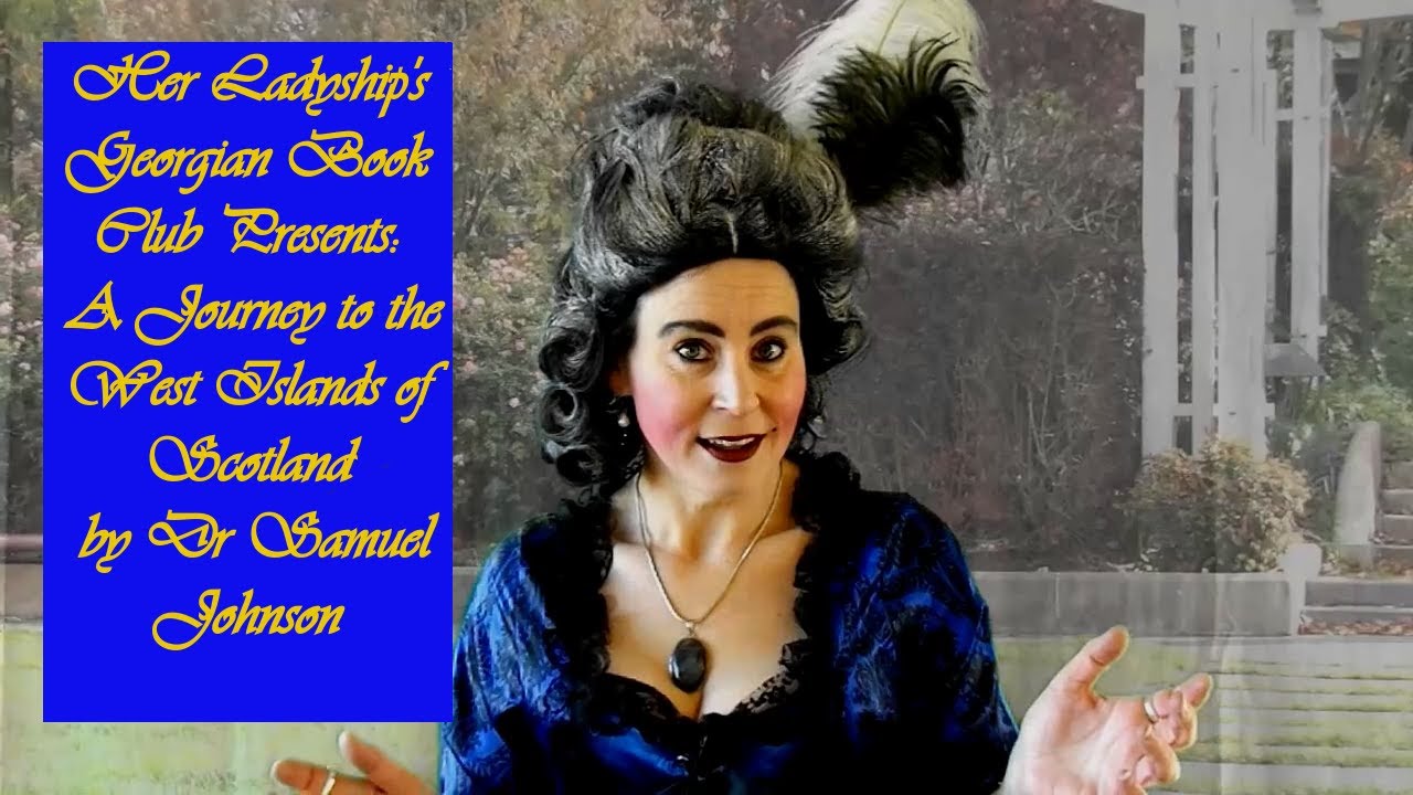 Dr Johnson in the Highlands - Samuel Johnson's A Journey to the West Islands of Scotland