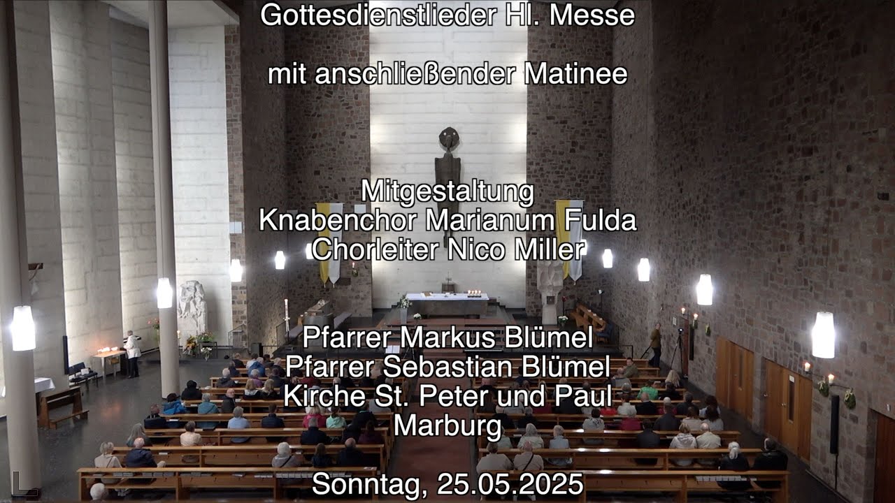 Gottesdienstlieder mit Matinee-Knabenchor Marianum Fulda,Kirche St.Peter und Paul Marburg 25.05.2025