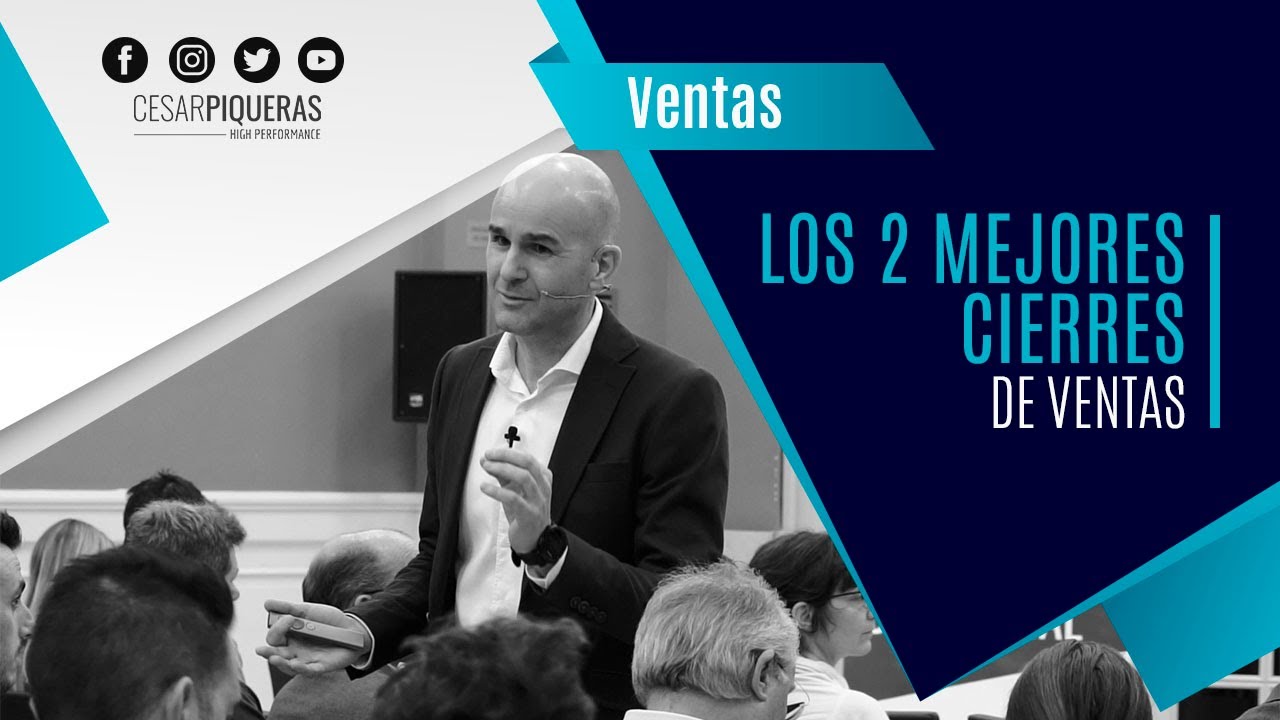Los dos mejores cierres de ventas | Ventas | César Piqueras