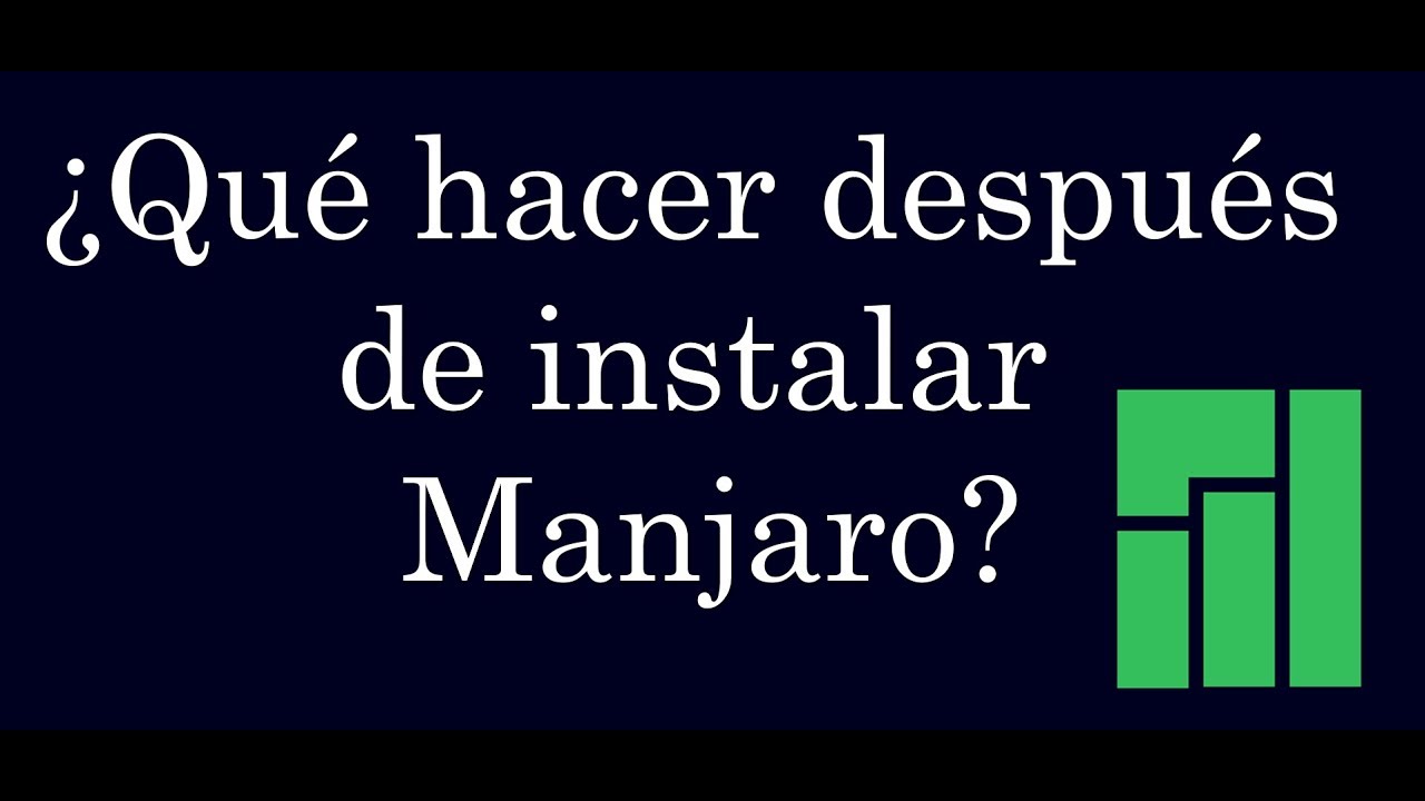 Que hacer después de instalar Manjaro |Bien Explicado|