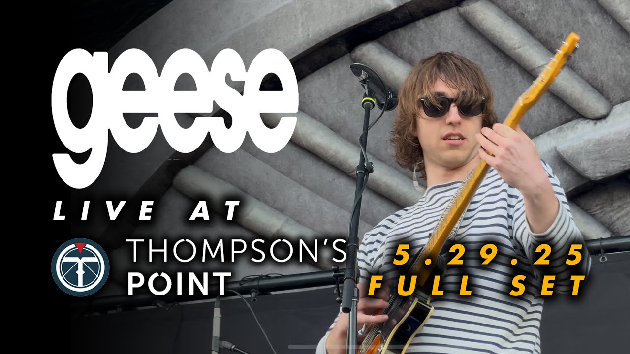Geese (Full set) - Live at Thompson's Point (Portland, ME 5-29-25)