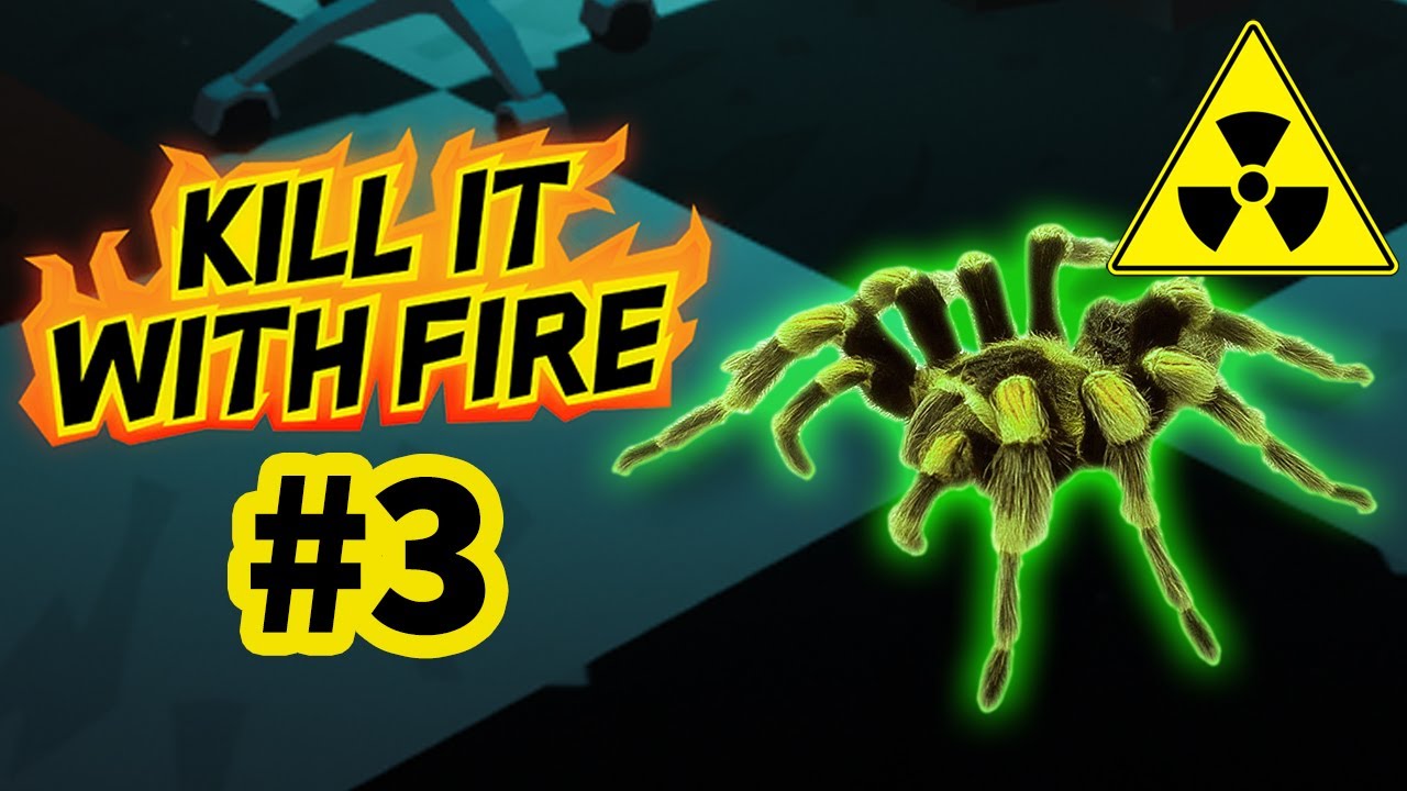 Kill It With Fire #3: ARANHA RADIOATIVA??????????