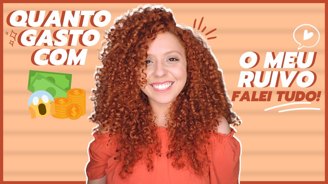 QUANTO CUSTA PARA MANTER O RUIVO E PRODUTOS NECESS&Aacute;RIOS | CABELO RUIVO CACHEADO