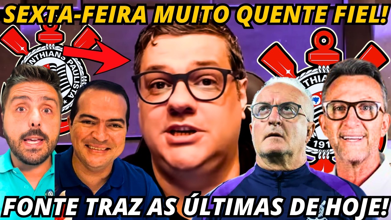 🚨SEXTA-FEIRA AGITADA DO TIMÃO! ESSA SURPREENDEU GERAL FIEL! ÓTIMA SURPRESA! SAMIR E AS NOTÍCIAS