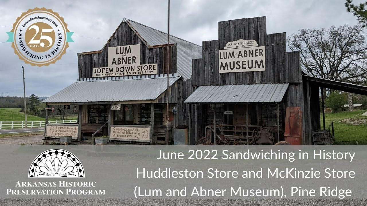 2022.06.03 Sandwiching in History: Huddleston and McKinzie Stores (Lum and Abner Museum), Pine Ridge
