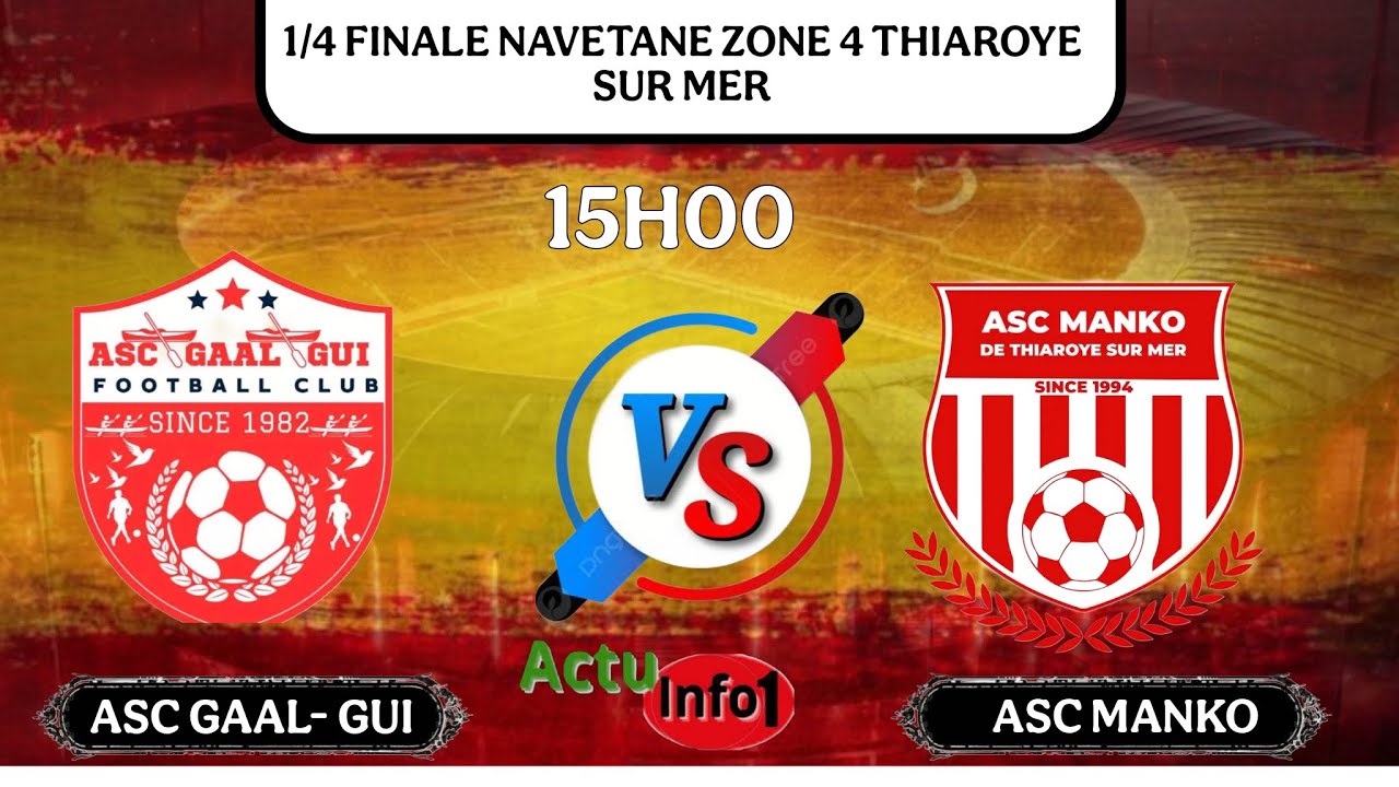 EN DIRECT MATCH 1/4 FINALE ZONE 4 THIAROYE SUR MER ASC GAAL GUI VS ASC MANKO