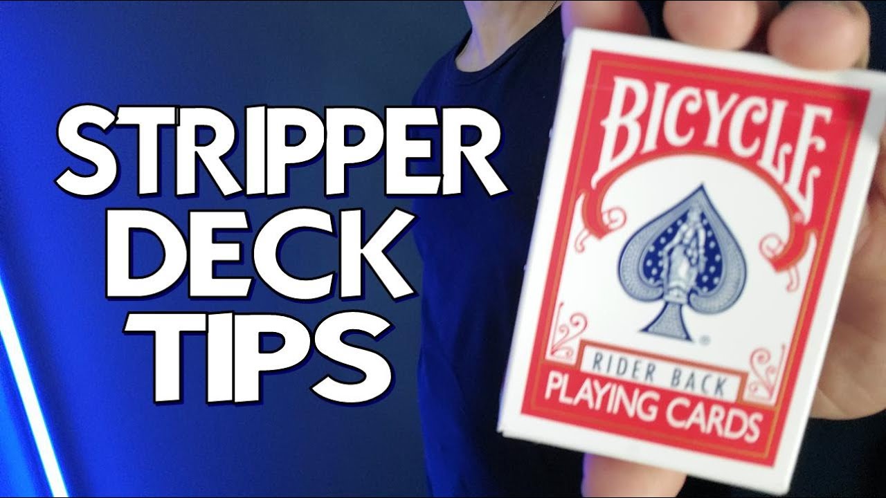 Magic Review: Stripper Deck Tips!
