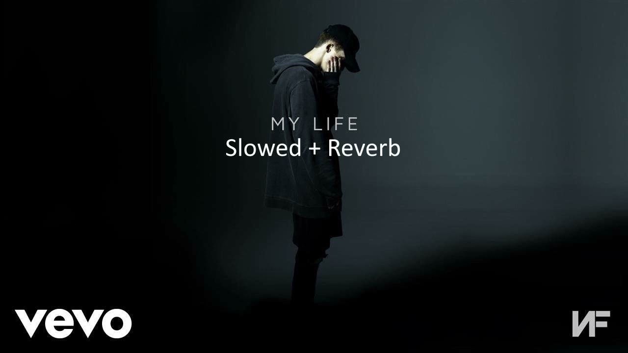 NF - My Life (Slowed + Reverb)