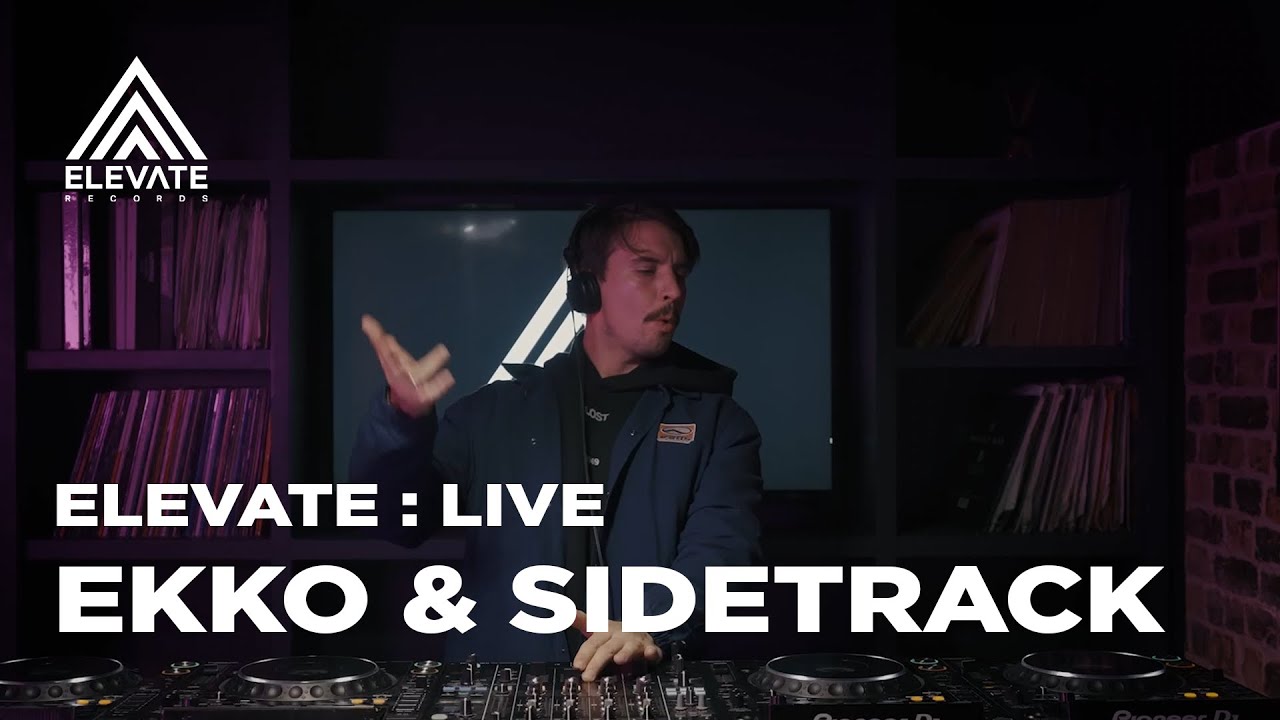 ELEVATE : LIVE - Ekko & Sidetrack