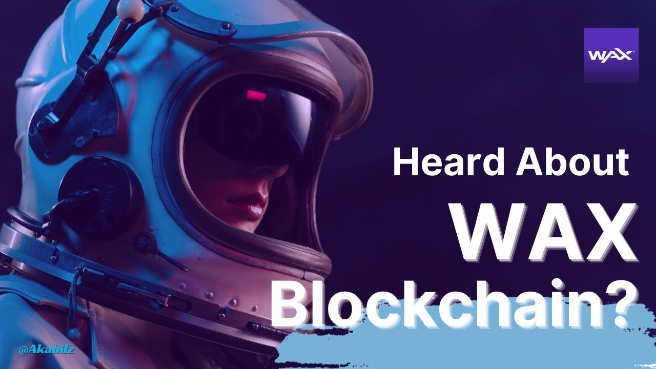 Beginners Guide To WAX Blockchain 🌎 - Basic Tips By Akahilz