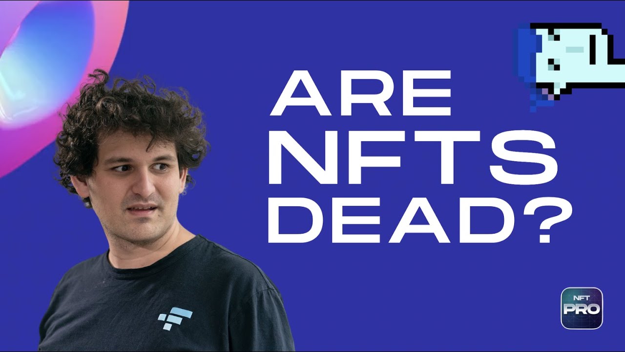 What is an NFT? Sam Bankman-Fried FTX scandal explained | Are NFTs dead? | NFT News by NFT Pro