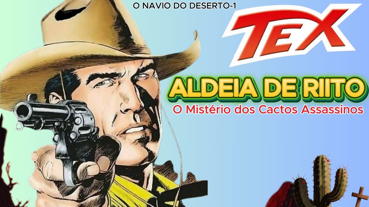TEX WILLER - ALDEIA DE RIITO, O Mist&eacute;rio Dos Cactos Assassinos