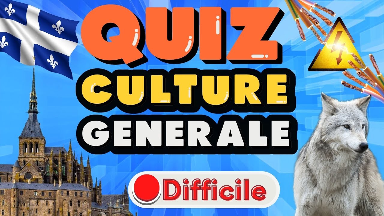 QUIZ Culture Générale - 20 questions (Difficile)