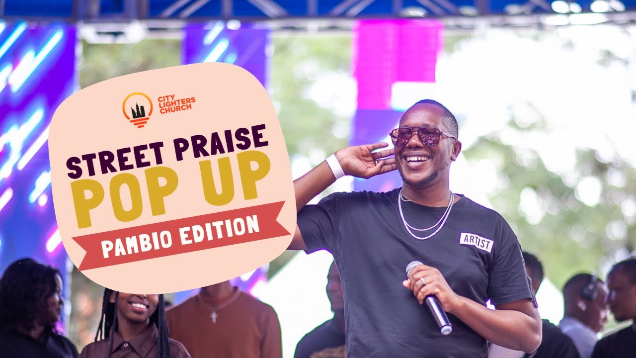 CITY LIGHTERS STREET PRAISE POP UP (PAMBIO EDITION) - KARURA VOICES