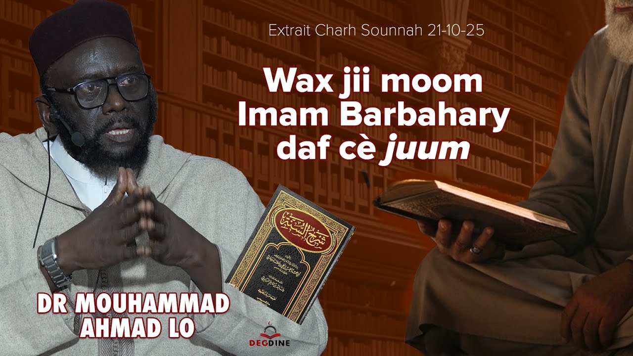 Dr Mouhammad Ahmad LO : Wax jii moom Imam Barbahary daf cè juum (extrait Dars 21-10-25) #duet