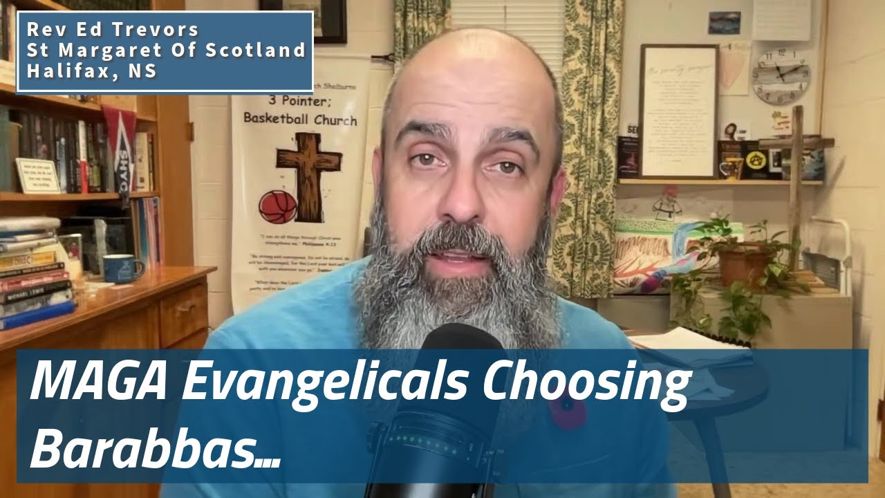MAGA Evangelicals Choosing Barabbas...