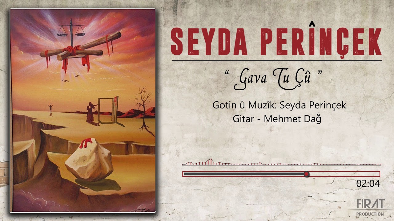 Seyda Perinçek - Gava tu çû