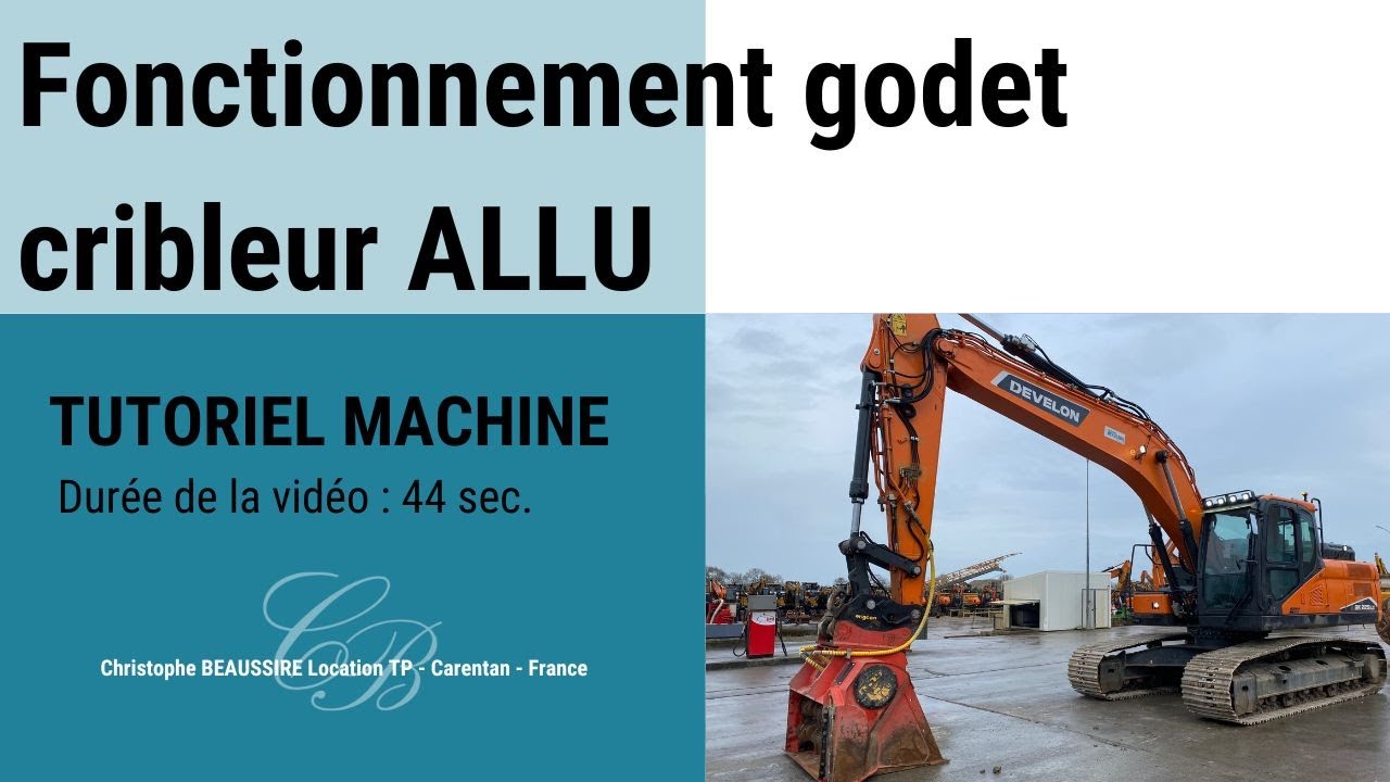 Fonctionnement godet cribleur ALLU