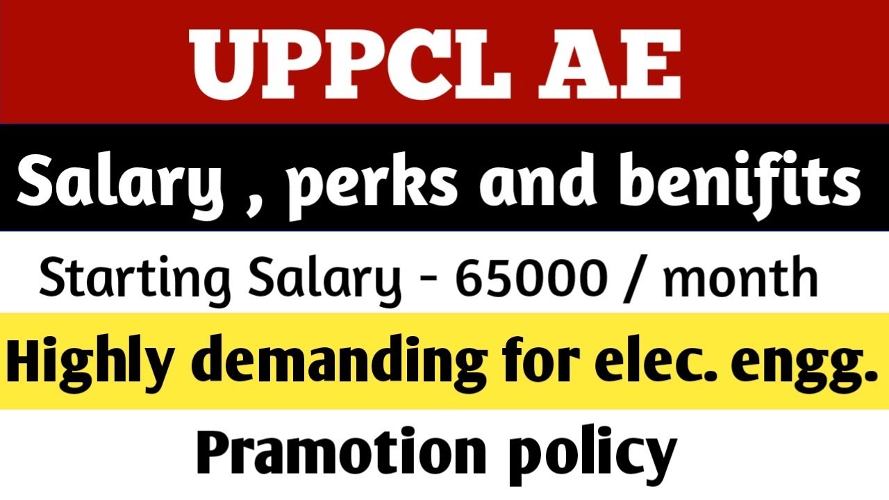UPPCL AE | Salary and Benefits | Promotion Policy | Job without GATE