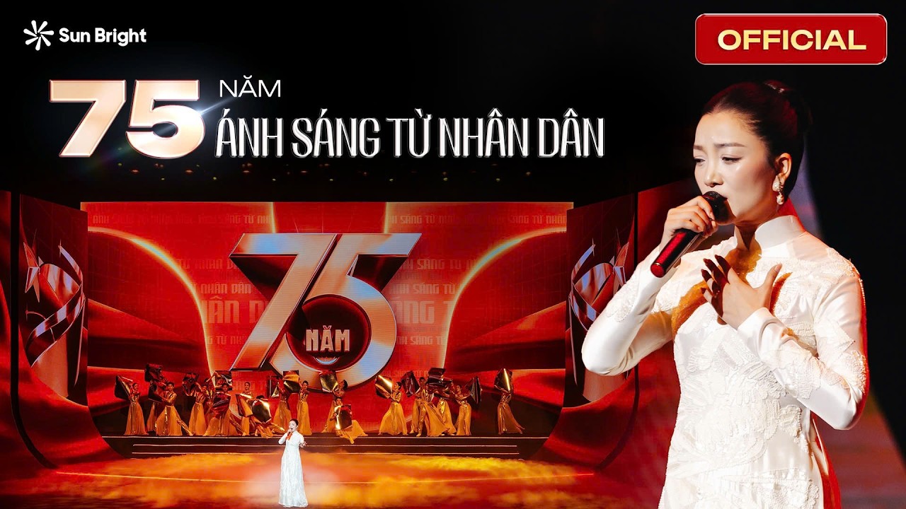 CA KHÚC: 75 NĂM ÁNH SÁNG TỪ NHÂN DÂN | LỄ KỶ NIỆM 75 NĂM NGÀY BÁO NHÂN DÂN RA SỐ ĐẦU | SUN BRIGHT